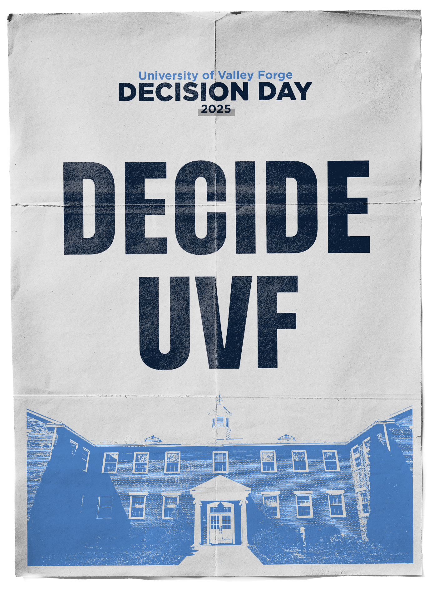 Poster: University of Valley Forge Decision Day 2025 at top, bold DECIDE UVF, blue-tinted student and campus image below.